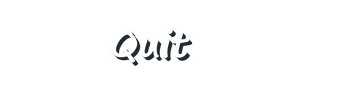 Quit